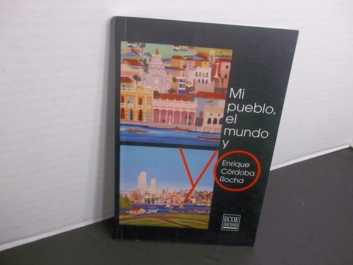 Pueblo mundo y yo - mi, el